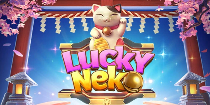 Fakta Menarik di Slot Lucky Neko Untuk Kemenangan Harian