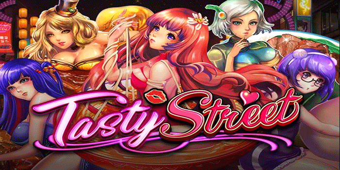 Cara Cerdas Bermain Slot Tasty Street Agar Selalu Menang