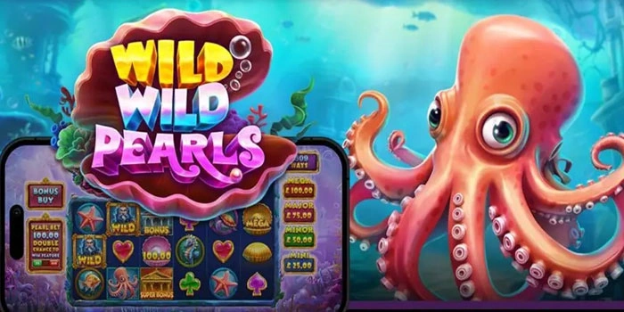 Slot Wild Wild Pearls Cocok Untuk Pencari Kemenangan Besar